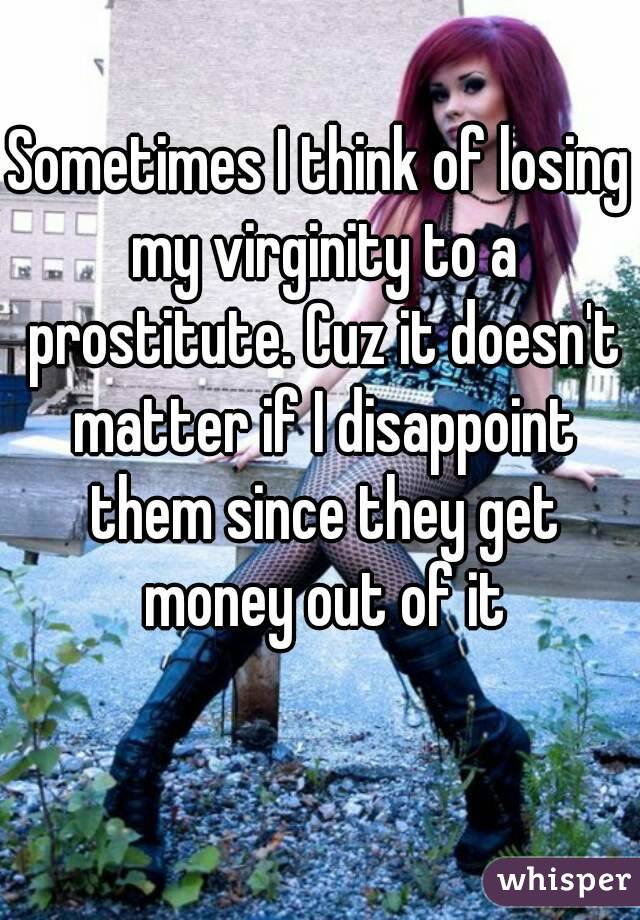 best of A virginity I to prostitute lost my