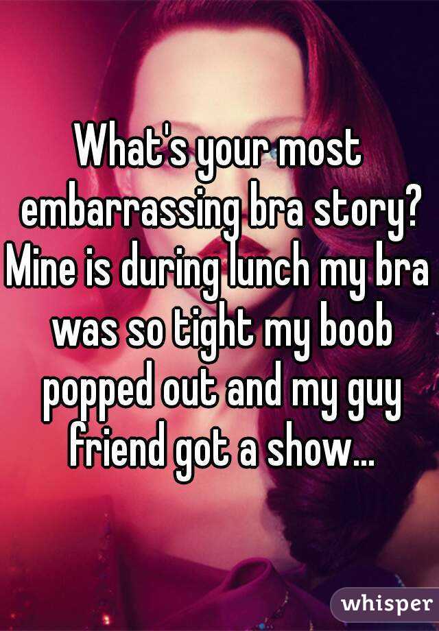 best of Boob stories Embarrassing